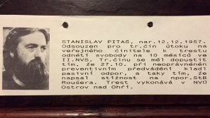 Stanislav Pitaš byl v roce 1989 odsouzen za útok na veřejného činitele k 10 měsícům ve vězení.