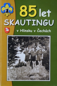 "85 Years of Scouting in Hlinsko" anthology published by Junák Hlinsko in 2003