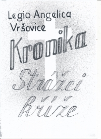 The title of the chronicle of the Vršovice Legio angelica group