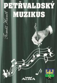 Titulní strana vzpomínkové knihy "Petřvaldský muzikus"